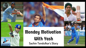Yash Career Guru Monday Motivation Sachin Tendulkar