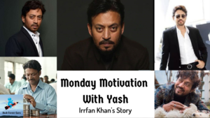 Yash Career Guru Monday Motivation Irrfan Khan